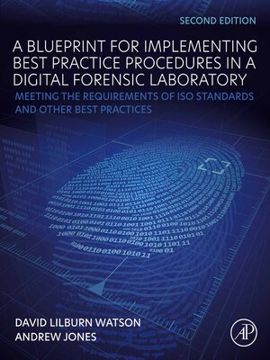 cover image of A Blueprint for Implementing Best Practice Procedures in a Digital Forensic Laboratory